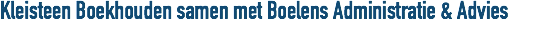 Kleisteen Boekhouden samen met Boelens Administratie & Advies